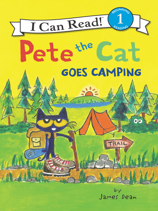 James Dean创作的Pete the Cat Goes Camping作品的详细信息 - 可供借阅